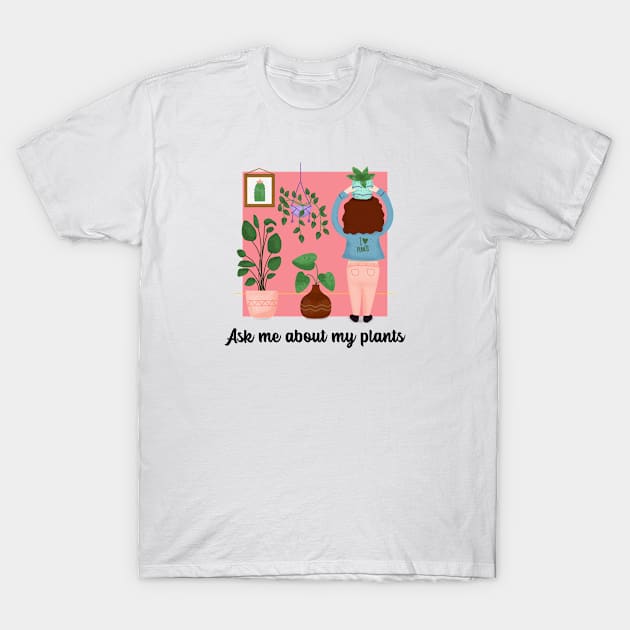 ask me about my plants T-Shirt by asian tee